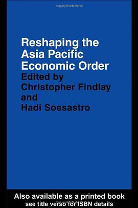 Reshaping the Asia Pacific Economic Order