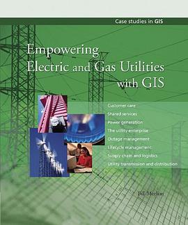 Empowering Electric and Gas Utilities with GIS pdf epub mobi 电子书 下载