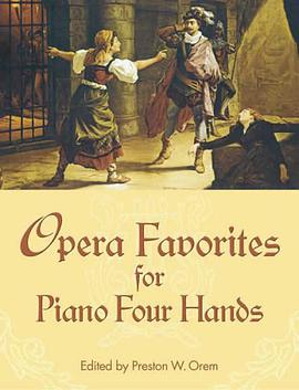 Opera Favorites for Piano Four Hands 最受喜爱四手联弹歌剧 pdf epub mobi 电子书 下载