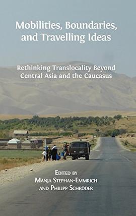 Mobilities, Boundaries, and Travelling Ideas pdf epub mobi 电子书 下载