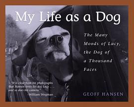 My Life As A Dog-The Many Moods Of Lucy...Dog Of A pdf epub mobi 電子書 下載