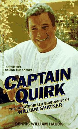 Captain Quirk/the Unauthorized Biography of William Shatner pdf epub mobi 电子书 下载