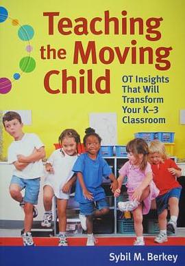 Teaching the Moving Child pdf epub mobi 电子书 下载