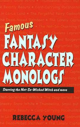 Famous Fantasy Character Monlogs pdf epub mobi 下载