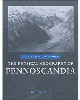 The Physical Geography of Fennoscandia pdf epub mobi 电子书 下载