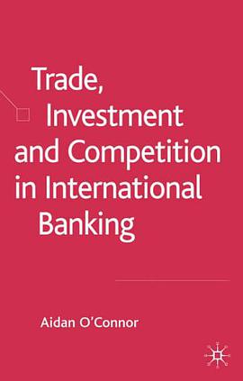 Trade, Investment and Competition in International Banking pdf epub mobi 电子书 下载