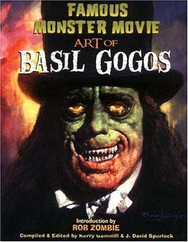 Famous Monster Movie Art of Basil Gogos pdf epub mobi 电子书 下载