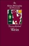 Kleine Philosophie der Passionen. Wein. pdf epub mobi 下载