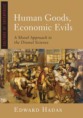 Human Goods, Economic Evils pdf epub mobi 电子书 下载