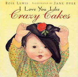 I Love You Like Crazy Cakes pdf epub mobi 电子书 下载