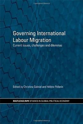 Governing International Labour Migration pdf epub mobi 电子书 下载
