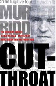 Cut-Throat: The Vicious Life of Rod McLean - Mercenary, Drug Baron and MI5 Front Man