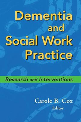 Dementia and Social Work Practice pdf epub mobi 电子书 下载