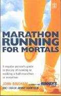 Marathon Running for Mortals: An Ordinary Mortal's Guide to the Joy of Running or Walking a Marathon pdf epub mobi 电子书 下载
