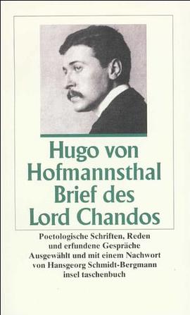 Brief des Lord Chandos. Poetologische Schriften, Reden und erfundene Gespräche. pdf epub mobi 電子書 下載