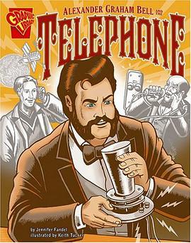 Alexander Graham Bell and the Telephone pdf epub mobi 电子书 下载