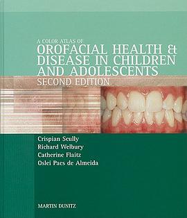 A Color Atlas Of Orofacial Health And Disease In Children And Adolescents pdf epub mobi 电子书 下载