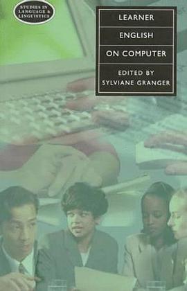 Learner English on Computer (Studies in Language and Linguistics) pdf epub mobi 电子书 下载