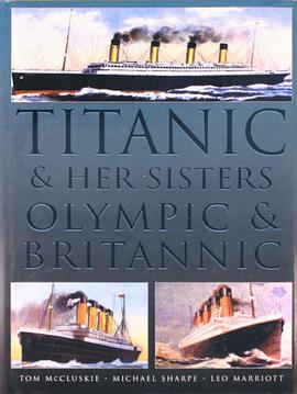 "Titanic" and Her Sisters "Olympic" and "Britannic" pdf epub mobi 电子书 下载