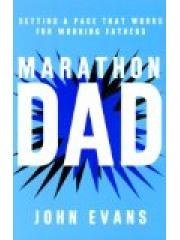 Marathon Dad: Setting a Pace That Works for Working Fathers pdf epub mobi 电子书 下载