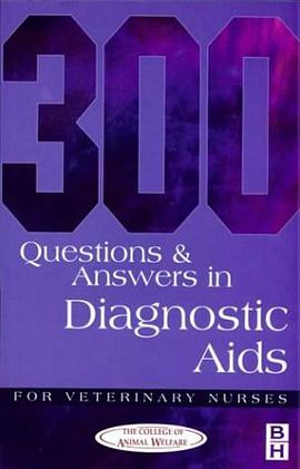 300 Questions and Answers in Diagnostic Aids for Veterinary Nurses pdf epub mobi 电子书 下载