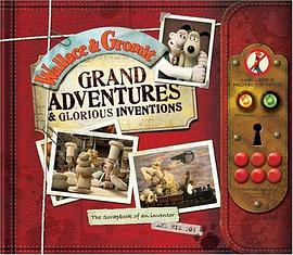 Wallace and Gromit Grand Adventures and Glorious Inventions pdf epub mobi 电子书 下载