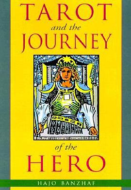 Tarot and the Journey of the Hero pdf epub mobi 下载