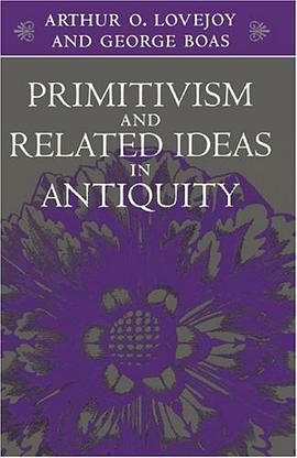 Primitivism and Related Ideas in Antiquity pdf epub mobi 电子书 下载