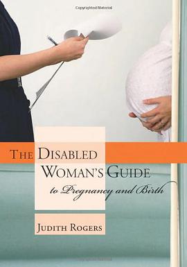 The Disabled Woman's Guide to Pregnancy and Birth pdf epub mobi 电子书 下载