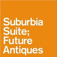Suburbia suite; Future Antiques (単行本（ソフトカバー pdf epub mobi 电子书 下载