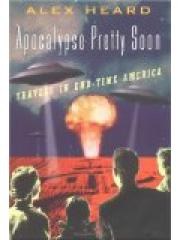 Apocalypse Pretty Soon: Travels in End-Time America pdf epub mobi 电子书 下载