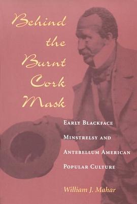 Behind the Burnt Cork Mask pdf epub mobi 电子书 下载