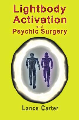 Lightbody Activation and Psychic Surgery pdf epub mobi 電子書 下載