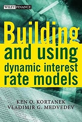 Building and Using Dynamic Interest Rate Models pdf epub mobi 电子书 下载