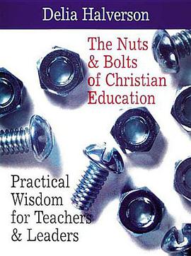 The Nuts and Bolts of Christian Education pdf epub mobi 电子书 下载