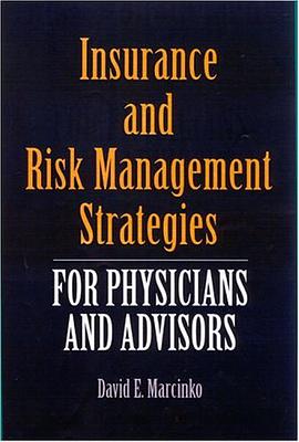 Insurance and Risk Management Strategies for Physicians and Advisors pdf epub mobi 电子书 下载