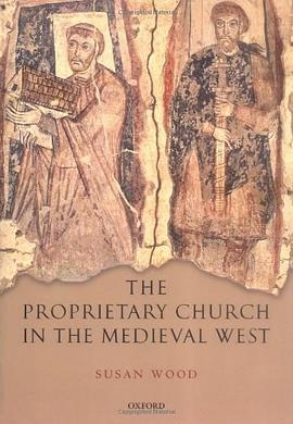 The Proprietary Church in the Medieval West pdf epub mobi 电子书 下载