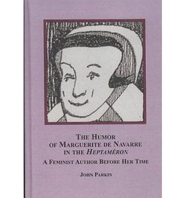 The Humor of Marguerite De Navarre in the Heptameron pdf epub mobi 电子书 下载