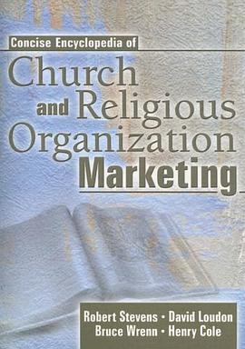 Concise Encyclopedia of Church and Religious Organization Marketing pdf epub mobi 电子书 下载