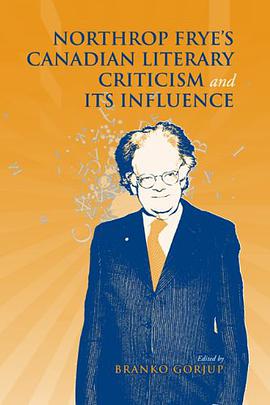 Northrop Frye's Canadian Literary Criticism and Its Influence pdf epub mobi 下载