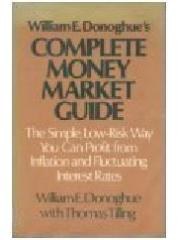 William E. Donoghue's Complete Money Market Guide: The Simple， Low-Risk Way You Can Profit from Infl pdf epub mobi 电子书 下载