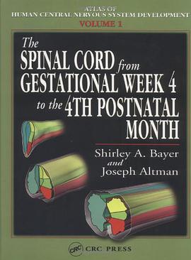 The Spinal Cord from Gestational Week 4 to the 4th Postnatal Month pdf epub mobi 電子書 下載