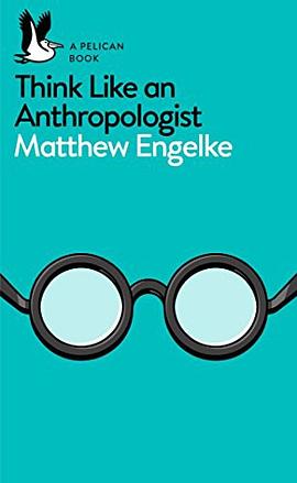 Think Like an Anthropologist pdf epub mobi 电子书 下载