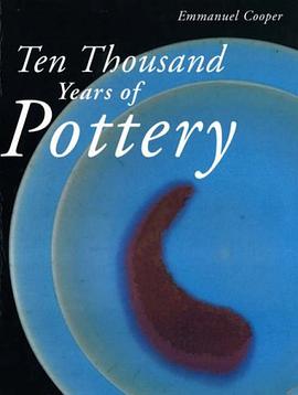 Ten Thousand Years of Pottery pdf epub mobi 电子书 下载