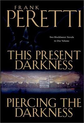 This Present Darkness and Piercing the Darkness pdf epub mobi 电子书 下载