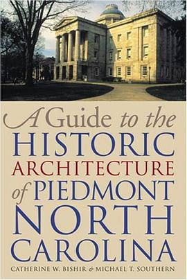 A Guide to the Historic Architecture of Piedmont North Carolina pdf epub mobi 下载