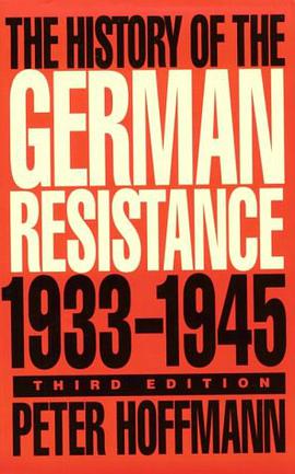 The History of the German Resistance, 1933-1945 pdf epub mobi 电子书 下载