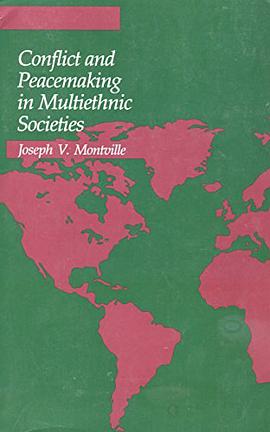 Conflict and Peacemaking in Multiethnic Societies pdf epub mobi 电子书 下载