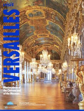 Visit Versailles - Masterpieces of the Chateau and of the Museum pdf epub mobi 电子书 下载