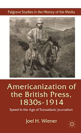 The Americanization of the British Press, 1830s-1914 pdf epub mobi 电子书 下载